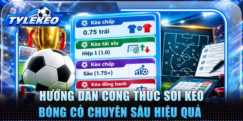 Hướng dẫn các công thức soi kèo bóng cỏ chuyên sâu hiệu quả