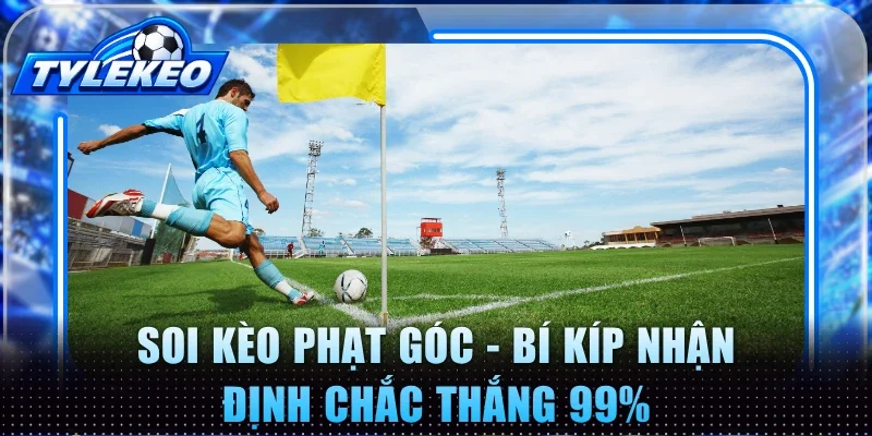Soi kèo phạt góc