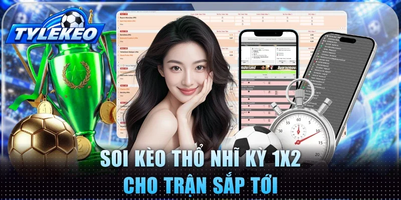 Soi kèo Thổ Nhĩ Kỳ 1X2 cho trận sắp tới