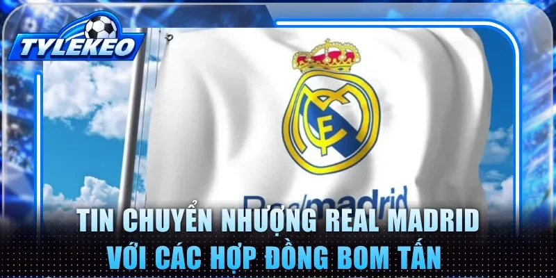chuyển nhượng Real Madrid